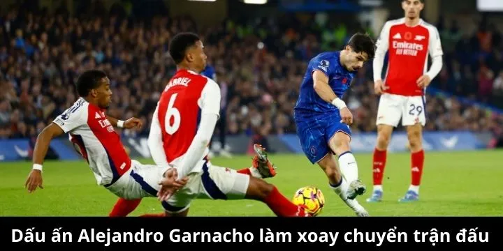Garnacho ghi bàn rút ngắn khoảng cách cho Chelsea