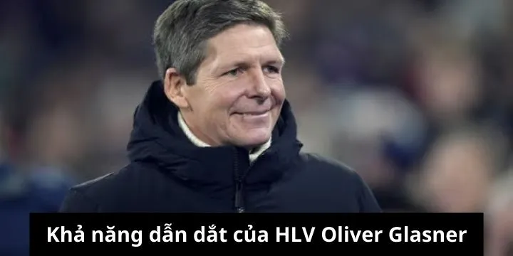 Tại sao INEOS lại ưu tiên Oliver Glasner hơn các siêu sao?