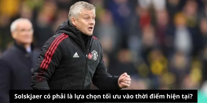 Solskjaer có thể mang đến sự thay đổi cho MU trong thời gian tới